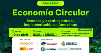 Seminario online y presencial "Economía Circular: Avances y desafíos para su implementación en Amazonas" 