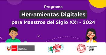 Programa virtual  "Herramientas digitales para maestros del Siglo XXI - 2024" del MINEDU