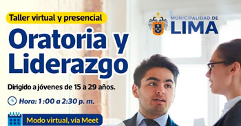 Taller semipresencial "Oratoria y liderazgo" de la Municipalidad de Lima