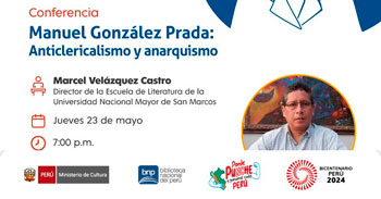 Conferencia presencial "Manuel González Prada: Anticlericalismo y anarquismo" de la BNP