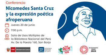 Conferencia presencial "Nicomedes Santa Cruz y y la expresión poética peruana" de la BNP