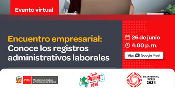 Evento online gratis "Encuentro empresarial: conoce los registros administrativos laboral" del MTPE
