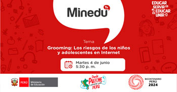 Evento online gratis "Grooming: Los riesgos de los niños y adolescentes en Internet" del MINEDU