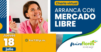 Charla online "Arranca con mercado libre" de la Municipalidad de Miraflores