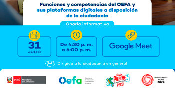 Charla online gratis Funciones y competencias del OEFA y sus plataformas digitales a disposición de la ciudadanía
