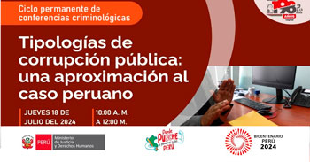 Conferencia online gratis  Tipologías de corrupción pública: una aproximación al caso peruano  del MINJUSDH
