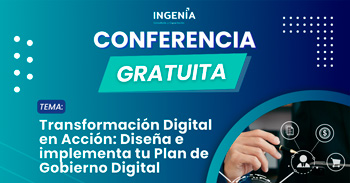  Conferencia online gratis Transformación Digital en Acción: Diseña e implementa tu Plan de Gobierno Digital