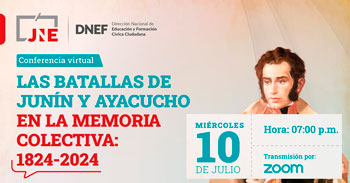 Conferencia online  "Las batallas de Junín y Ayacucho en la memoria colectiva: 1824-2024" del JNE