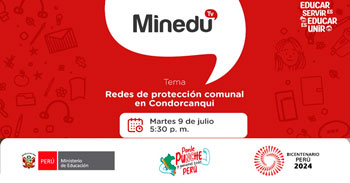 Evento online "Redes de protección comunal en Condorcanqui" del MINEDU