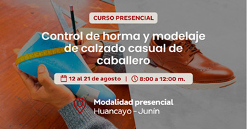  Curso presencial "Control de horma y modelaje de calzado casual de caballero" CITEccal U.T. Junín