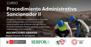 Curso online gratis  "Procedimiento Administrativo Sancionador Il" del SERFOR