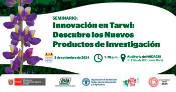 Seminario presencial "Innovación en tarwi: Descubre los nuevos productos de investigación" del INIA