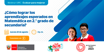 Webinar online "¿Cómo lograr los aprendizajes esperados en Matemática en 2.° grado de secundaria?" del MINEDU