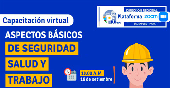  Capacitación online gratis "Aspectos básicos de seguridad y salud en el trabajo" de la DRTPE Piura