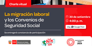  Charla online gratis "La migración laboral y los Convenios de Seguridad Social" del MTPE