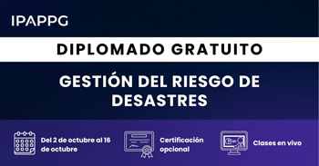  Diplomado online gratis "Gestión del Riesgo de Desastres" de IPAPPG