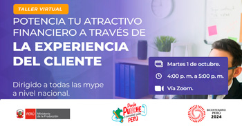 Taller  online "Experiencia del cliente, como herramienta para mejorar tu atractivo financiero" de PRODUCE