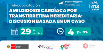 Capacitación online gratis Amiloidosis cardíaca por transtirretina hereditaria: discusión basada en un caso  del  MINSA