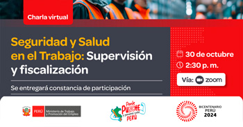 Charla online gratis "Seguridad y Salud en el Trabajo: Supervisión y fiscalización" del MTPE