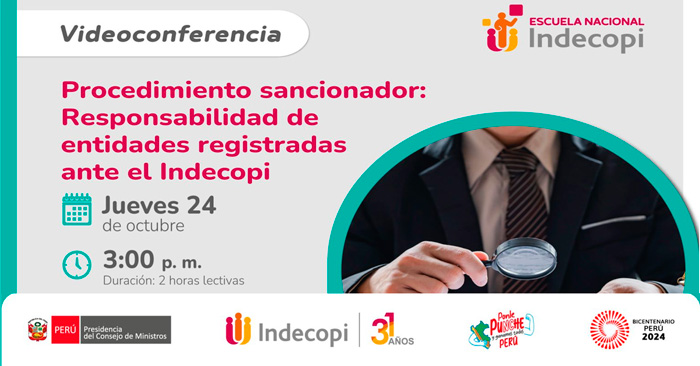  Conferencia online gratis Procedimiento sancionador: Responsabilidad de entidades registradas ante el Indecopi