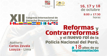 Congreso Internacional de Derecho Procesal Penal “Reformas, Contrarreformas y el nuevo rol de la Policía Nacional