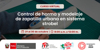 Curso virtual "Control de horma y modelaje de zapatilla urbana en sistema strobel" de CITEccal Lima