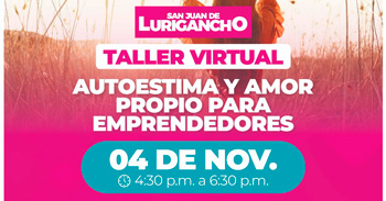  Taller online "Autoestima y amor propio para emprendedores" Municipalidad de San Juan de Lurigancho