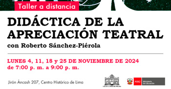 Curso online de "Didáctica de la apreciación teatral" de la Casa de la Literatura Peruana