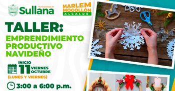 Taller presencial gratis "Emprendimiento productivo navideño" de la Municipalidad Provincial de Sullana