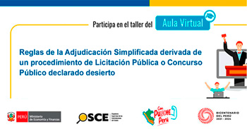  Taller online gratis Reglas de la Adjudicación Simplificada derivada de un procedimiento de Licitación Pública