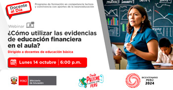 Webinar online "¿Cómo utilizar las evidencias de educación financiera en el aula?" del MINEDU