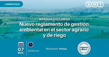 Webinar online gratis "Nuevo reglamento de gestión ambiental en el sector agrario y de riego" de la SNI