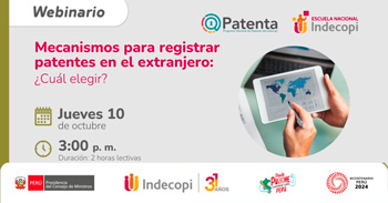  Webinar online gratis "Mecanismos para registrar patentes en el extranjero: ¿Cuál elegir?"  del INDECOPI