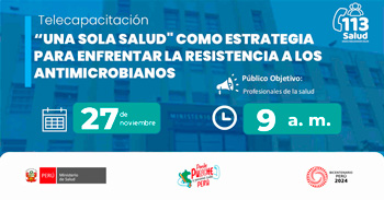 Capacitación  Enfoque "Una sola Salud" como estrategia para enfrentar la resistencia a los Antimicrobianos 