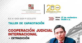 Capacitación online  "Cooperación judicial  internacional"  de la Corte Superior de Justicia de Lambayeque