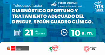  Capacitación online "Diagnóstico oportuno y tratamiento adecuado del dengue, según cuadro clínico" del MINSA