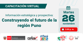 Capacitación online Información estratégica y prospectiva: Construyendo el futuro de la región Puno