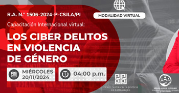 Capacitación online "Los ciber delitos en violencia de género" de la Corte Superior de Justicia de Lambayeque