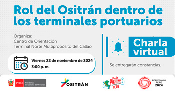 Charla online "Rol del Ositrán dentro de los Terminales Portuarios" de OSITRAN