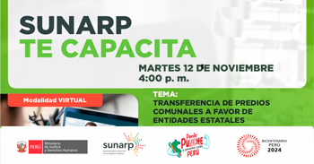 Charla online gratis "Transferencia de predios comunales a favor de entidades estatales" de la SUNARP