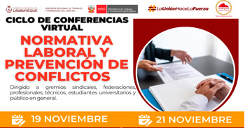 Ciclo de Conferencias online "Normativa laboral y prevención de conflictos"  de la GRTPE de Lambayeque