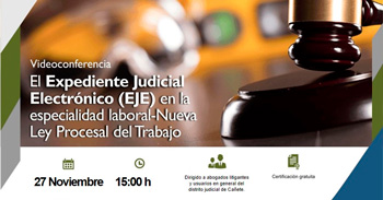 Conferencia online El Expediente Judicial Electrónico (EJE) en la especialidad laboral-Nueva Ley Procesal del Trabajo