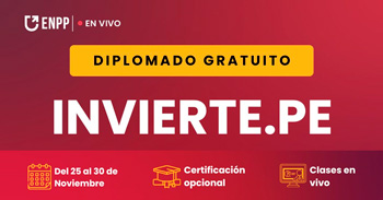 Diplomado online gratis en "Gestión de la Inversión Pública bajo el Sistema INVIERTE.PE" de la ENPP