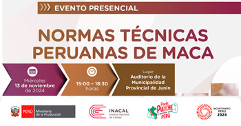 Evento presencial "Normas técnicas peruanas de maca" del INACAL