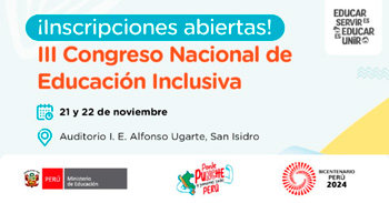 III Congreso Nacional " Educación inclusiva " del MINEDU