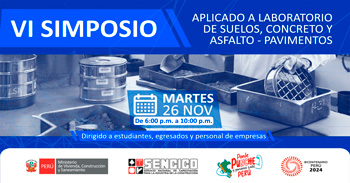  VI Simposio presencial "Aplicado a Laboratorio de Suelos, Concreto y Asfalto - Pavimentos"