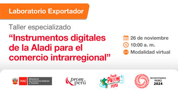 Taller online "Instrumentos digitales de la Aladi para el comercio intrarregional" de PROMPERU