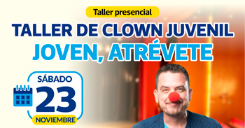 Taller presencial "Clown Juvenil Atrévete" de la Municipalidad de Lima