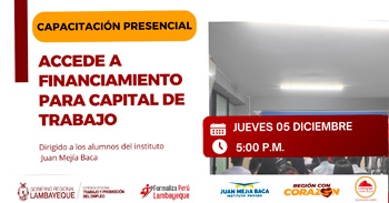  Capacitación presencial "Acceda a financiamiento para capital de trabajo" de la GRTPE - Lambayeque