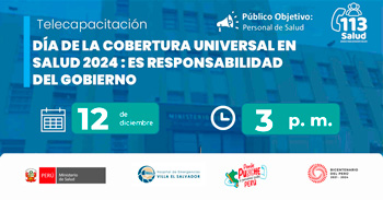  Capacitación online "Día de la cobertura universal en salud 2024: es responsabilidad del gobierno" del  MINSA